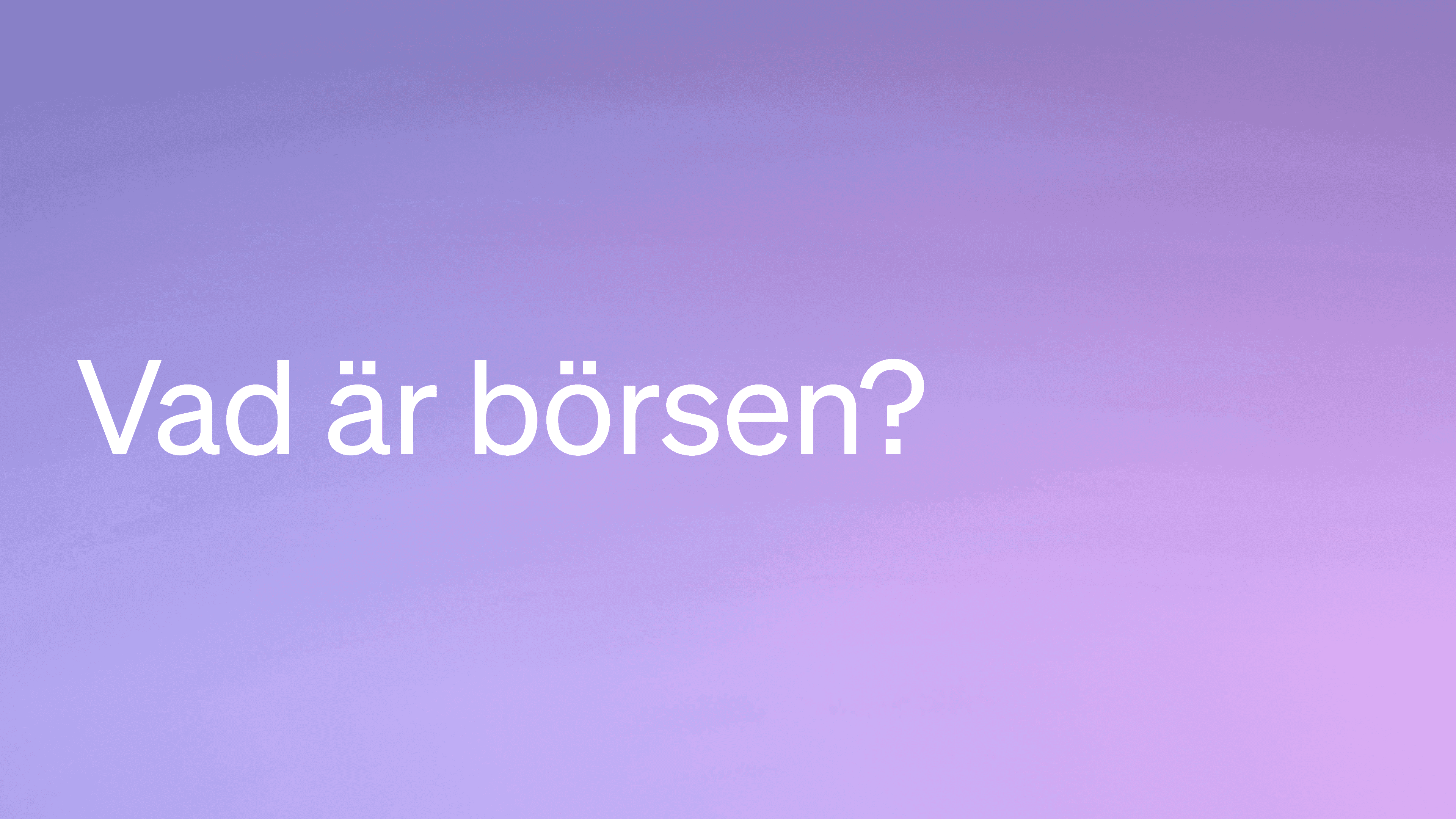 Vad är börsen?
